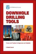 Downhole Drilling Tools: Theory and Practice for Engineers and Students