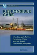 Responsible Care: A New Strategy for Pollution Prevention and Waste Production Through Environmental Management