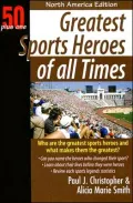 Greatest Sports Heroes of All Times North America Edition