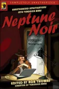 Neptune Noir: Unauthorized Investigations into Veronica Mars
