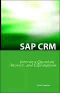 Sap Crm Interview Questions, Answers, And Explanations: Sap Customer Relationship Management Certification Review
