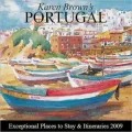 Karen Brown's Portugal 2009: Exceptional Places to Stay & Itineraries