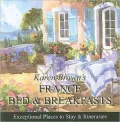 France B and B 2010: Bed and Breakfasts and Itineraries 2009