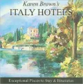 Italy Hotels 2010: Exceptional Places to Stay and Itineraries