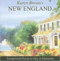 Karen Brown's New England 2010: Exceptional Places to Stay & Itineraries