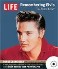 Life: Remembering Elvis: 30 Years Later