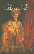 Shakespeare, Persia, and the East