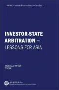 Investor-State Arbitration--Lessons for Asia