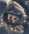 Silver and Stone: Profiles of American Indian Jewelers