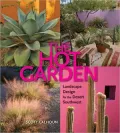 The Hot Garden: Landscape Design for the Desert Southwest