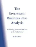 The Government Business Case Analysis (Bca)