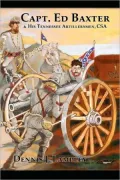 Captain Ed Baxter and His Tennessee Artillerymen, C S A