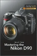 Mastering the Nikon D90