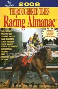 Thoroughbred Times Racing Almanac 2008
