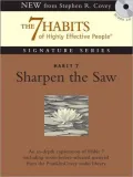 Habit 7 Sharpen the Saw: The Habit of Renewal