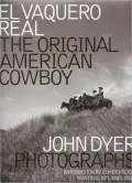 El Vaquero Real: The Original American Cowboy