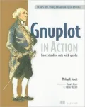 Gnuplot in Action: Understanding Data with Graphs
