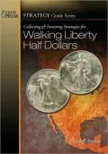 Collecting and Investing Strategies for Walking Liberty Half Dollars