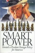 Smart Power: Toward a Prudent Foreign Policy for America