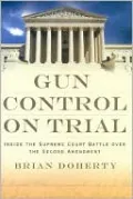Gun Control on Trial: Inside the Supreme Court Battle Over the Second Amendment