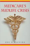 Medicare's Midlife Crisis