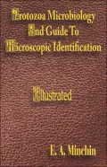 Protozoa Microbiology And Guide To Microscopic Identification: An Introduction To The Study Of The Protozoa