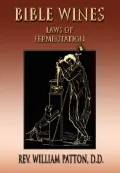 Bible Wines: On Laws of Fermentation and the Wines of the Ancients
