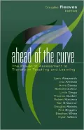Ahead of the Curve: The Power of Assessment to Transform Teaching and Learning