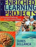 Enriched Learning Projects: A Practical Pathway to 21st Century Skills