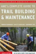 AMC's Complete Guide to Trail Building and Maintenance