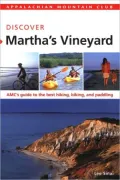 AMC Discover Martha's Vineyard: AMC's guide to the best hiking, biking, and Paddling