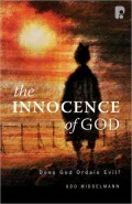 The Innocence of God: Does God Ordain Evil?