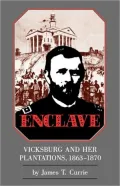 Enclave: Vicksburg and Her Plantations, 1863-1870