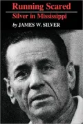 Running Scared: Silver in Mississippi