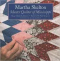 Martha Skelton: Master Quilter of Mississippi