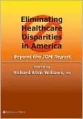 Eliminating Healthcare Disparities in America: Beyond the IOM Report