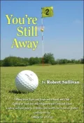 You're Still Away: Golfing for Fun, Golfing for All of Us