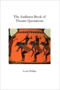 The Audience Book Of Theatre Quotations