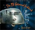 The RV Centennial Cookbook: Celebrating 100 Years of RVing