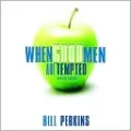 When Good Men Are Tempted
