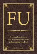 FU: The Journal for People Who Need to Vent