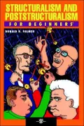 Structuralism and Poststructuralism for Beginners