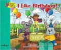 I Like Birthdays!: Interactive Book about Me