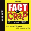 Fact or Crap: It's Your Call!