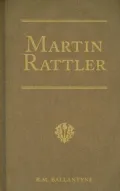 Martin Rattler: Adventures of a Boy in the Forests of Brazil