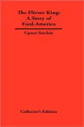 The Flivver King: The Story of Ford-America