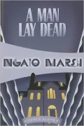 A Man Lay Dead: Inspector Roderick Alleyn #1