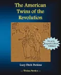 The American Twins of the Revolution