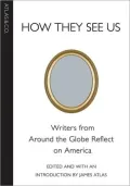How They See Us: Meditations on America