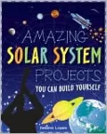 Amazing Solar System Projects You Can Build Yourself